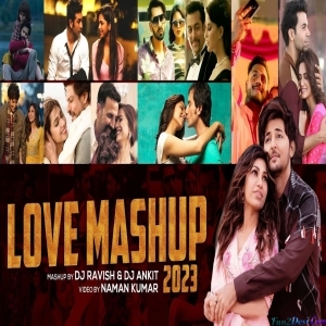 Love Romantic Special Mashup 2023 - DJ Ravish x DJ Ankit