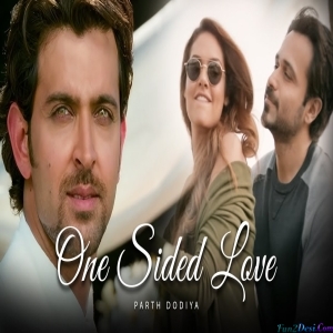 One Sided Love Mashup - Parth Dodiya