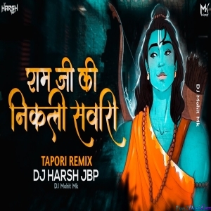 Ram Ji Ki Nikli Sawari Tapori Remix Dj Harsh Jbp