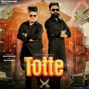 Totte - Raju Punjabi