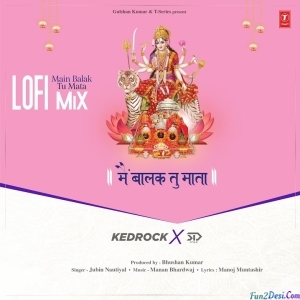 Main Balak Tu Mata Lofi Mix - Kedrock,Sd Style