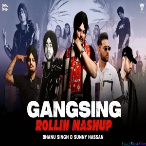 Gangsing Rollin Mashup - 2023 - Sunny Hassan