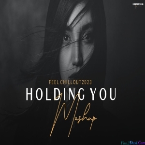 Holding You Mashup - 2023 - BICKY OFFICIAL