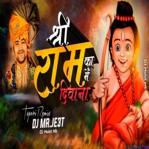 Shree Ram Ka Hun Mein Deewana - Tapori Remix - DJ MrJE3T