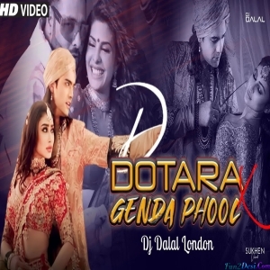 Dotara X Genda Phool Club Remix - DJ Dalal London