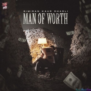 Man Of Worth - Simiran Kaur Dhadli