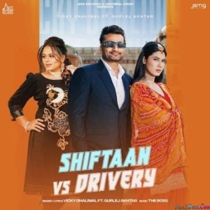 Shiftaan Vs Drivery - Vicky Dhaliwal