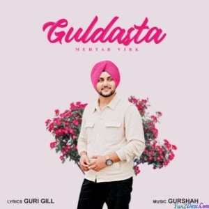 Guldasta - Mehtab Virk