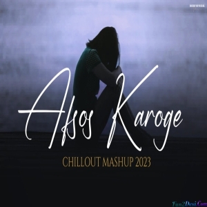 Afsos Karoge Mashup 2023 - Heartbreak Chillout - BICKY OFFICIAL