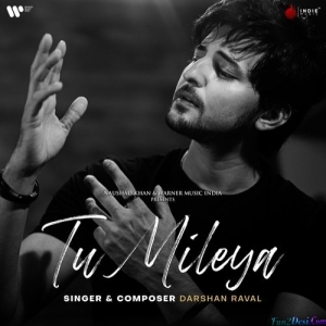 Tu Mileya - Darshan Raval