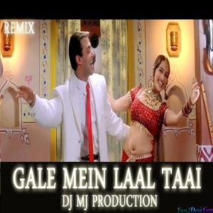 Gale Mein Laal Taai Tapori Mix - Dj Mj Production