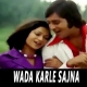 Wada Kar Le Sajna - Mohammed Rafi