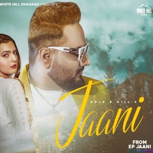 Jaani - Gold E Gill