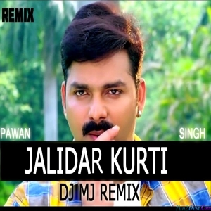 Jalidar Kurti Bhojpuri Remix - Dj Mj Production