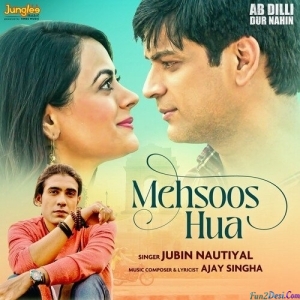 Mehsoos Hua - Jubin Nautiyal