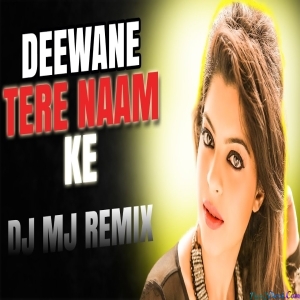Deewane Tere Naam Ke Tapori Mix - Dj Mj Production