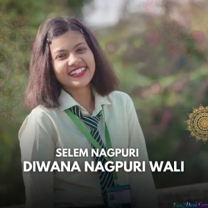 Diwana Nagpuri Wali