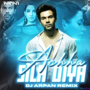 Achha Sila Diya (Remix) 320 Kbps - DJ Arpan