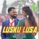 Lusku Lusa - Kunal K Shine