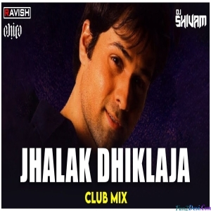 Jhalak Dikhla Ja Club Mix - DJ Ravish x DJ Chico x DJ Shivam