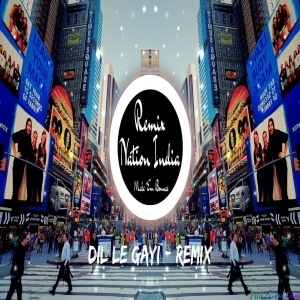 Le Gayi Remix - Remix Nation India
