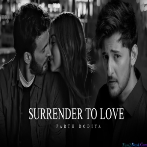 Surrender To Love - Parth Dodiya