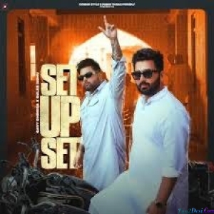 Set Up Set - Gavy Dhindsa, Gulab Sidhu