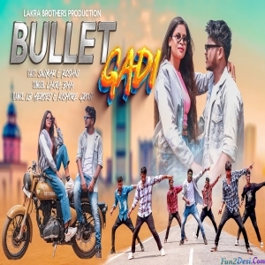 Bullet Gadi - Lakra Bhai