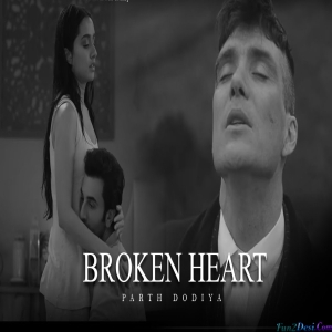 Broken Heart Mashup - Parth Dodiya