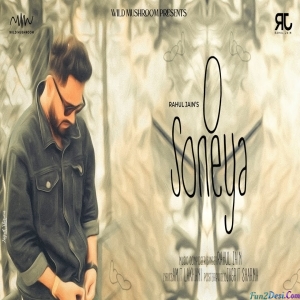 O Soneya - Rahul Jain