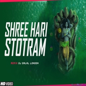 Shree Hari Stotram Remix PSY Trance - DJ Dalal London