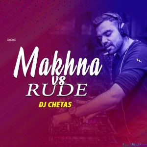 Ye Bhi Na Jane Vs Rude - DJ Chetas