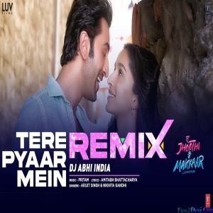 Tere Pyaar Mein Remix - DJ Abhi India