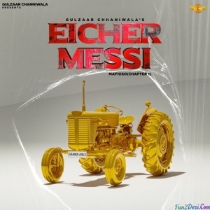 Eicher Messi - Gulzaar Chhaniwala