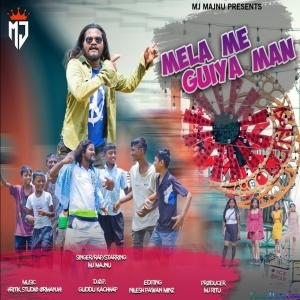 Mela Me Guiyaman - Mj Majnu