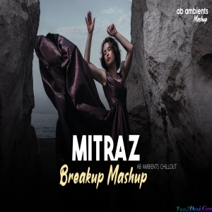 Mitraz Breakup Mashup AB AMBIENTS