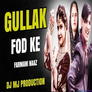 Gullak Fod Ke Remix - Dj Mj Production