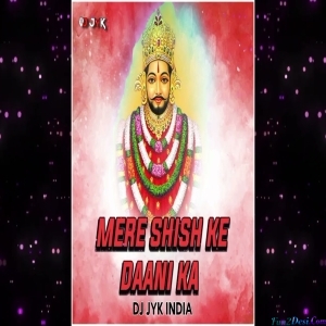 Mere Shish ke Dani Ka Remix 320 Kbps - Dj Jyk