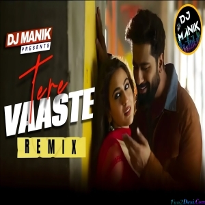 Tere Vaste Remix DJ Manik 2023
