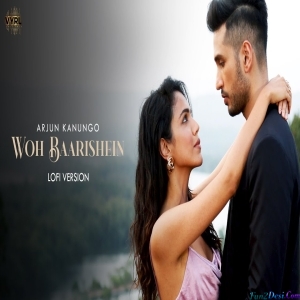 Woh Baarishein Lofi - Arjun Kanungo