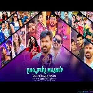 Latest Bhojpuri EDM Dance Mix Mashup - Dj MR