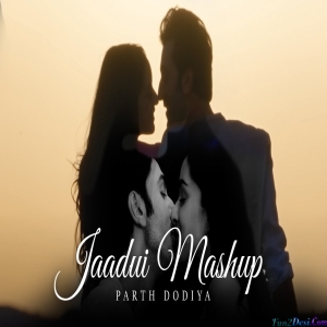 Jaadui Mashup Parth Dodiya - Best of Arijit Singh 2023