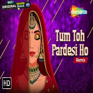 Tum To Pardesi Ho Club Remix - DJ Dalal London
