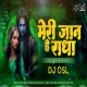 Meri Jaan Hai Radha 150 Bpm Remix- DJ OSL