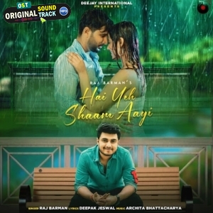 Hai Yeh Shaam Aayi - Raj Barman