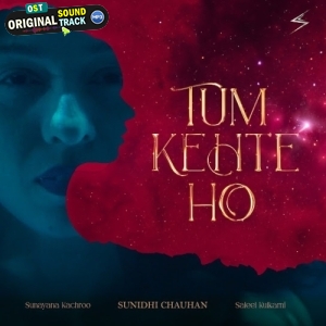 Tum Kehte Ho - Sunidhi Chauhan