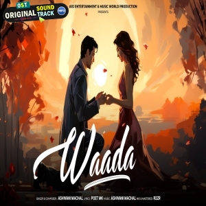 Mera Tumse Waada - Ashwani Machal