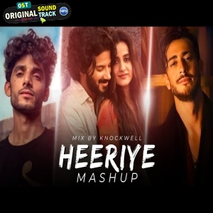 Heeriye Mashup Mix By Knockwell