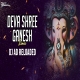 Deva Shree Ganesha REMIX Dj AD reloaded