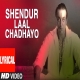 Shendur Lal Chadhayo